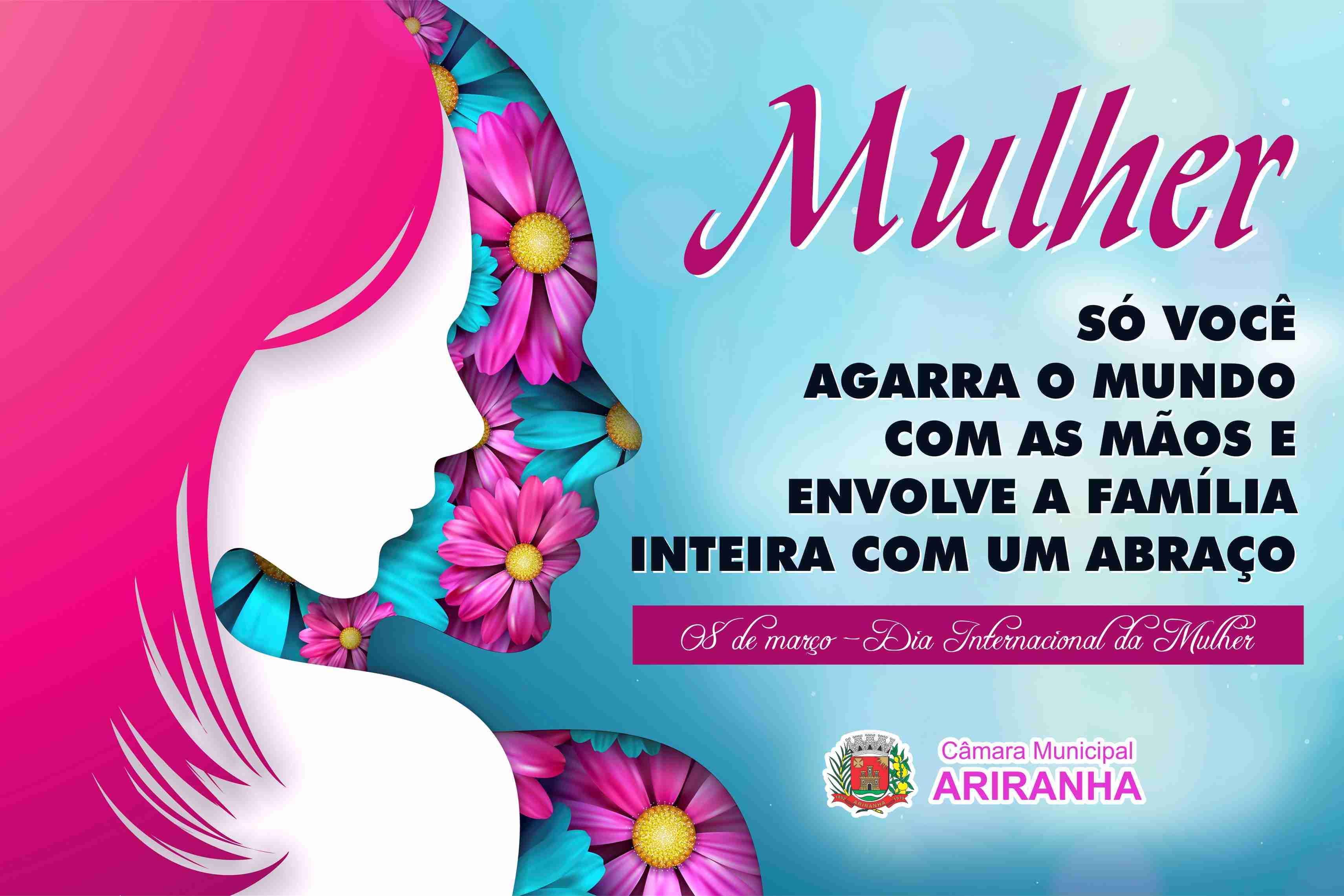 Feliz Dia Internacional da Mulher